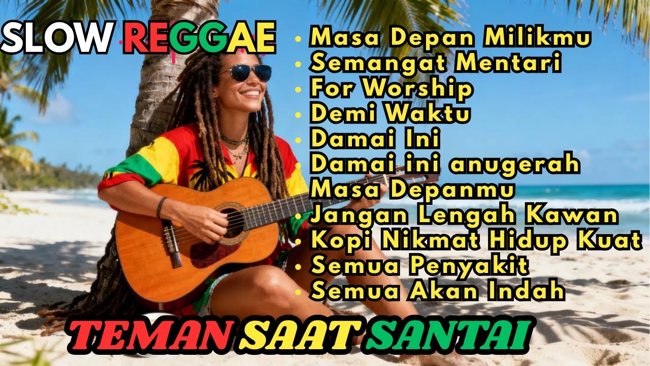 Kumpulan Musik Reggae  Favorit 🌴 Teman Saat Santai    Lagu REGGAE Motivasi Kerja kerasmu