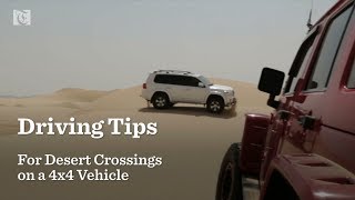 Driving tips for desert crossings on a 4x4 vehicle