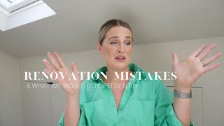 MISTAKES WE MADE AND REGRETS WE HAVE FROM OUR HOME RENOVATION PROJECT