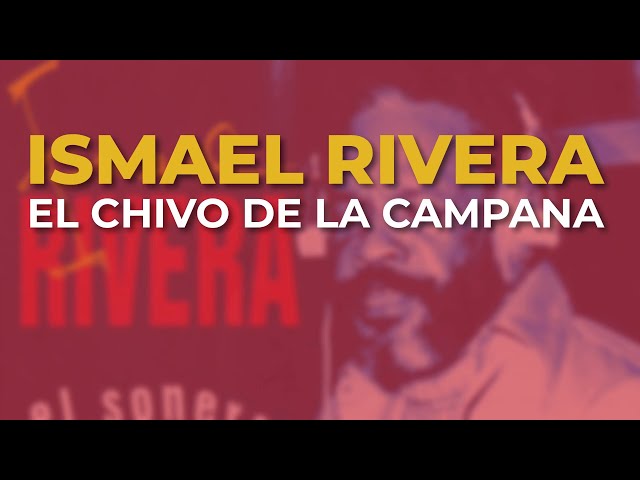 Ismael Rivera - El Chivo de la Campana (Audio Oficial)