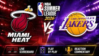 MIAMI HEAT VS LOS ANGELES LAKERS | NBA SUMMER LEAGUE 2026 | LIVE SCOREBOARD, PLAY-BY-PLAY & REACTION