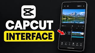 Information Understanding CapCut Mobile Interface and Layout | CapCut Tutorial! Update