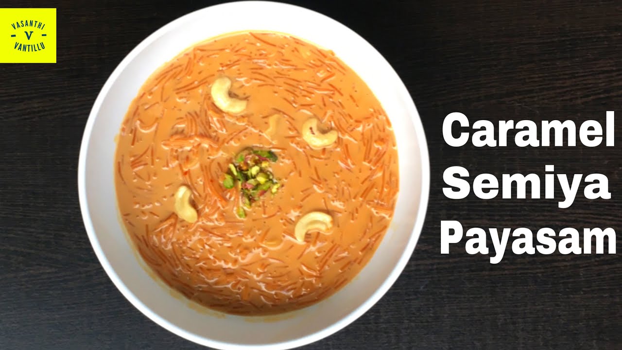 Caramel Semiya PayasamCarmel vermicelli payasam Caramel semiya