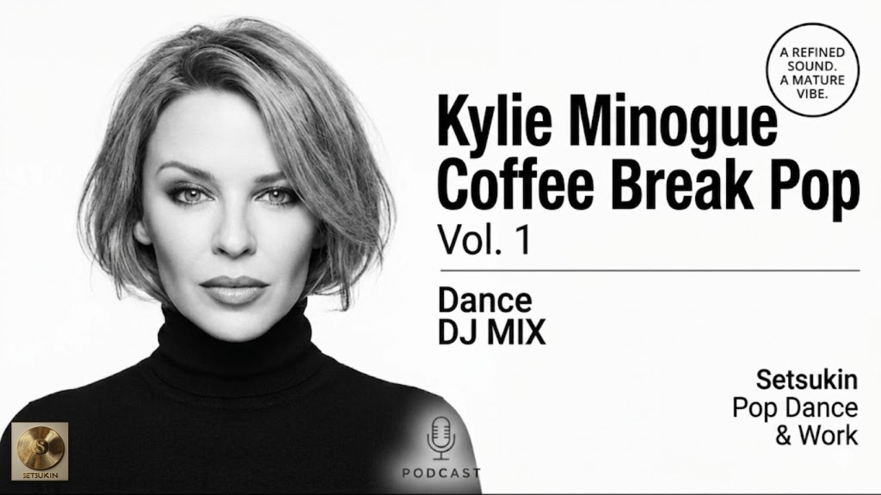 Kylie Minogue Coffee Break Pop Vol.1 | Dance DJ MIX | Setsukin