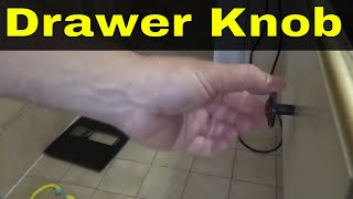 How To Tighten A Loose Drawer Knob-Fix A Spinning Drawer Knob-Tutorial