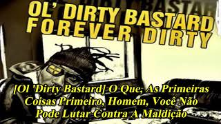 Ol' Dirty Bastard Thirsty Legendado