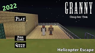 GRANNY CHAPTER 2 HELICOPTER ESCAPE MINECRAFT GAMEPLAY 2022