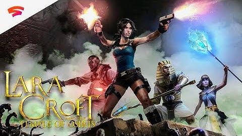 Lara Croft and the Temple of Osiris. STADIA Gameplay¹