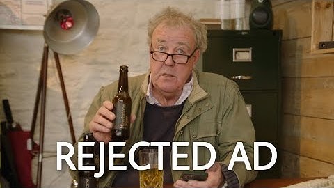 Jeremy Clarkson’s Rejected Hawkstone Lager Advert! (very funny)