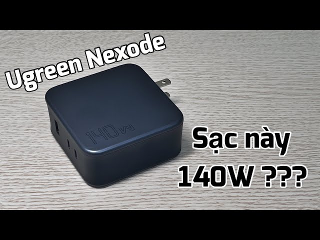 Trên tay Củ Sạc Ugreen Nexode 140W kèm Cáp : Đẹp, Sang, Cứng Cáp, Đa Dụng