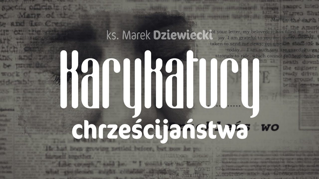 Karykatury chrześcijaństwa - ks. Marek Dziewiecki [PROMO WIDEO]