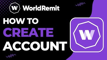How to Create a WorldRemit Account | 2023