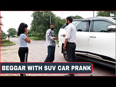 beggar-with-suv-car-prank-on-girls-|-bb-pranks-|-prank-in-india