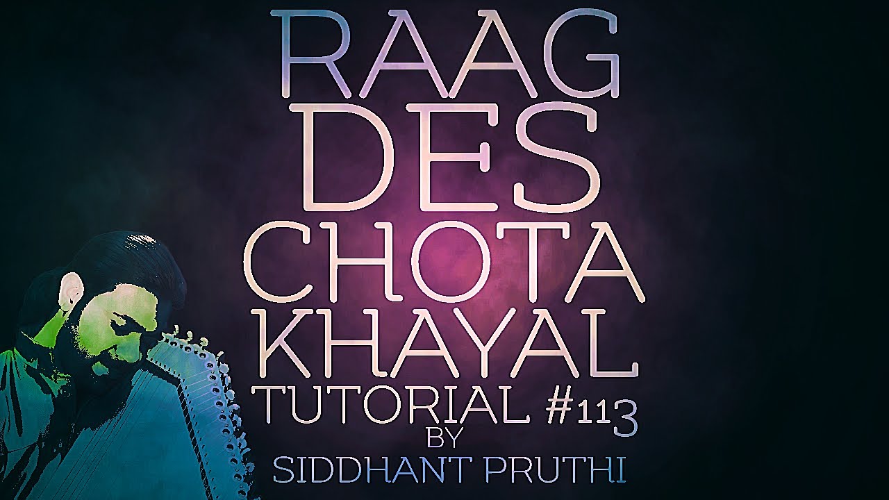 Dekho Sakhi Barsan | Raag Des | Chota Khayal | Bandish | Tutorial #113 | Online Lesson Dekho Sakhi Barsan | Raag Des | Chota Khayal | Bandish | Tutorial #113 | Online Lesson