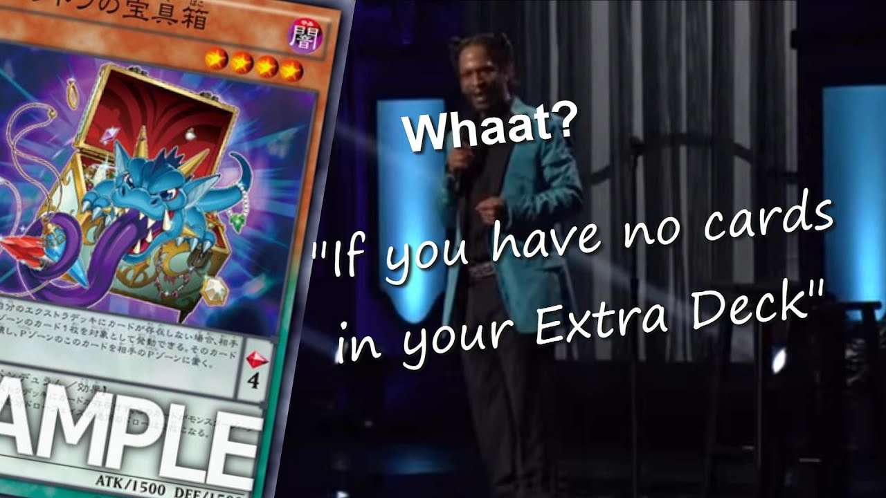 Pandora's Treasure Box: "If you have no cards in your Extra Deck" Whaat?