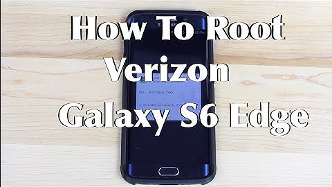 How To Root Verizon Galaxy S6 and S6 Edge One Click No Knox Trip