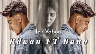 Rdwan ft bano (jek vabon) new rap 2021