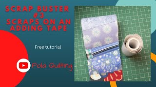 Scrap Buster Scraps On An Adding Tape - Leftover Fabric Ideas, Easy Patchwork.