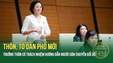Chính thức Chuẩn bị sáp nhập thôn từ quý 4/2025: Trưởng thôn có trách nhiệm hướng dẫn chuyển đổi số
