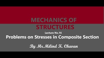 MOS Lecture No 16 | Problems on Stresses Developed in Composite Section