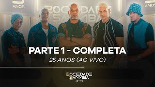Sociedade do Samba 25 Anos Parte 1 (Completo)