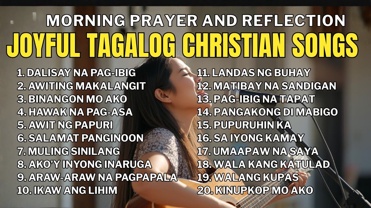 Morning Praise & Worship Songs 2026 | Joyful Tagalog Christian Songs Playlist