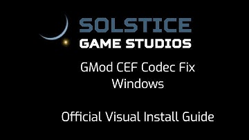 GMod CEF Codec Fix - Windows (Official Visual Install Guide)