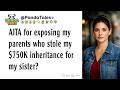 AITA for exposing my parents who stole my $750K inheritance for my sister?