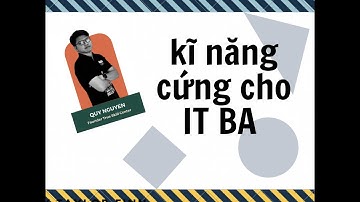 Kĩ năng cứng của IT BA