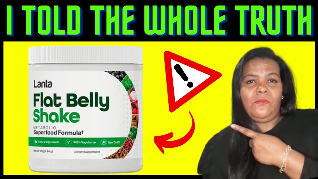 Lanta Flat Belly Shake 2022⚠️BE CAREFUL⚠️Lanta Flat Belly Shake Works – Flat Belly Shake Review