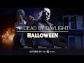 Dead by Daylight: The Halloween Chapter – Official Trailer