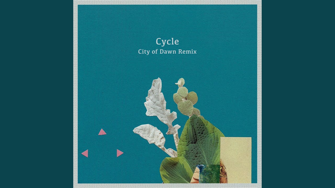 YouTubeでCycle (City of Dawn Remix)を視聴 YouTubeでCycle (City of Dawn Remix)を視聴