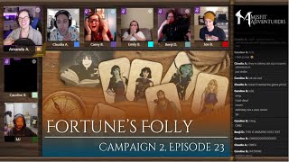 Fortune's Folly | Misfit Adventurers | Campaign 2, Episode 23