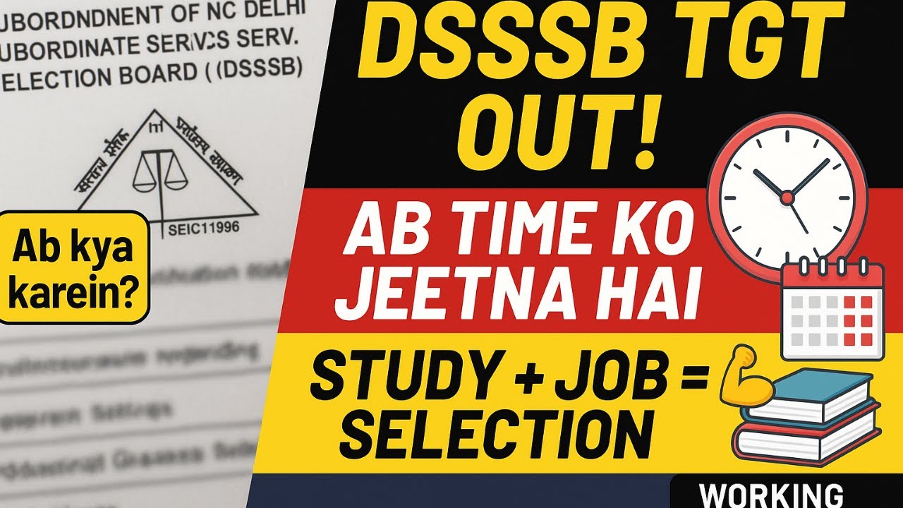 🚨 DSSSB TGT 2025 OUT! 🎯📚👩‍🏫Working/Housewife Ka Time‑Hack Roadmap ⏳🔥🎯#DSSSB #TGT #timemanagement
