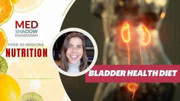 Bladder Diet - Nutrition for Urinary Tract Infection (UTI), Incontinence, & Overactive Bladder