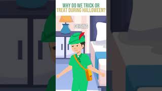 Why Do We Trick or Treat During Halloween?