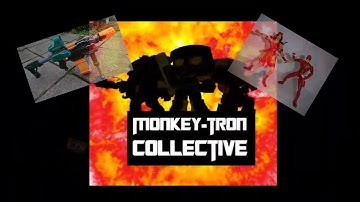 Monkeytron Collective update. Foam Dart Thunder Terminal Infection.