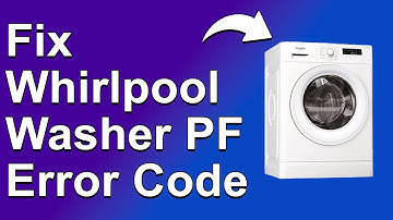 How To Fix The Whirlpool Washer PF Error Code - Meaning, Causes, & Solutions (Reliable Approach!)