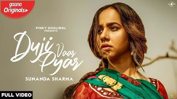DUJI VAAR PYAR HOYA FULL VIDEO // SUNANDA SHARMA ,JAANI , LATEST PUNJABI SONG ,  NEW SONG 2024 //