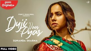 DUJI VAAR PYAR HOYA FULL VIDEO // SUNANDA SHARMA ,JAANI , LATEST PUNJABI SONG ,  NEW SONG 2024 //