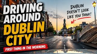 Dublin at 6AM: The City You've Never Seen