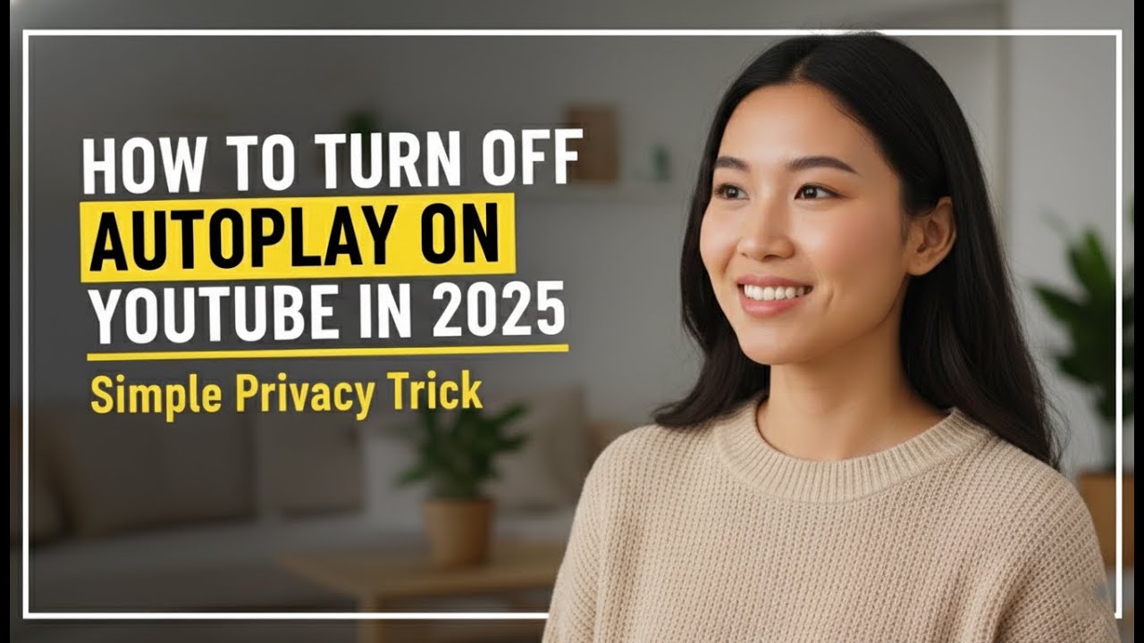 How to Turn Off Autoplay on YouTube in 2025 - YouTube