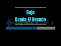 Karaoke - Deja ‐ Banda El Recodo