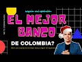DESCUBRE Cuál es el mejor BANCO de COLOMBIA? 🧐 - Como abrir cuenta una de ahorros en COLOMBIA