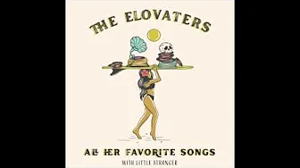 The Elovaters - All Her Favorite Songs (with Little Stranger) (432hz) The Elovaters - All Her Favorite Songs (with Little Stranger) (432hz)