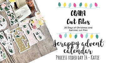 Scrappy advent calendar | 20 Days of COAPA Cutfiles | Day 14 | 12x12 process video | Katie