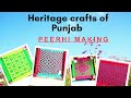 Heritage craft of Punjab “Peerhi”