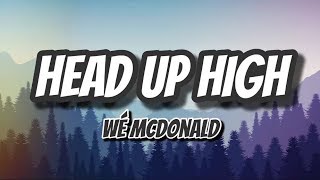 We McDonald - Head Up High (Lyrics)