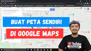 CARA MEMBUAT PETA SENDIRI DI GOOGLE MAPS