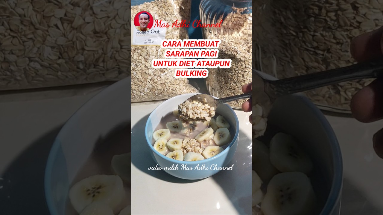 CARA MEMBUAT SARAPAN PAGI UNTUK DIET ATAUPUN BULKING||Mas Adhi Channel #cooking
